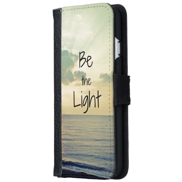 Be the Light iPhone 6 Wallet Case