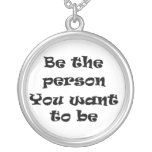 Be the person You want to be-necklace