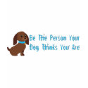 Be The Person Your Dg Thinks You Are t-shirts