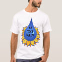 BE THE RAIN T SHIRT