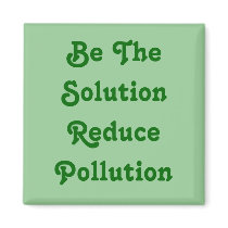 Be The Solution Reduce Pollution magnets by ingasi Be The Solution Reduce Pollution magnets