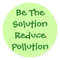 Be The Solution Reduce Pollution stickers