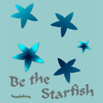Be the Starfish t-shirts by Thylacine Be the Starfish t-shirts