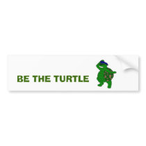 Be the Turtle Bumper Sticker bumper stickers by pharrisart Be the Turtle Bumper Sticker bumper stickers
