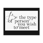 Be the type... Motivational Postcard