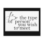 Be the type... Motivational Postcard