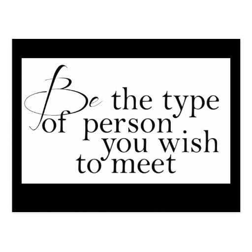 Be the type... Motivational Postcard