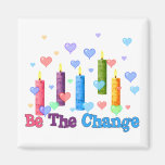Be The  World Change Refrigerator Magnet