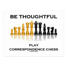 Be Thoughtful Play Correspondence Chess Postcards