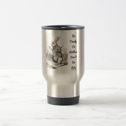 Be Timely- Or Rather, Don't Be Late White Rabbit Mug