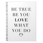 Be True, Be You Notebook