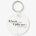Be True To Yourself keychains