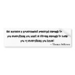 Be warned a government powerful enough to give ... bumper sticker