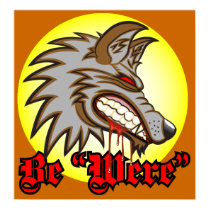 Be "Were" Halloween Poster posters by ttfisher Be "Were" Halloween Poster posters