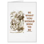 Be What You Would Seem To Be (Wonderland) Card