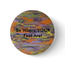 Be Where Your Feet Are!, Be Wher... buttons