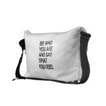 BE WHO YOU ARE AND SAY WHAT YOU FEEL COURIER BAGS