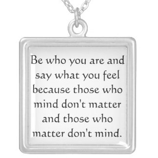 Be who you are and say what you feel square pendant necklace