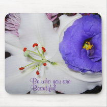 Be who you are (Beautiful)_Mousepad
