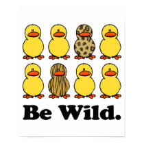 Be Wild Ducks posters by doonidesigns Be Wild Ducks posters