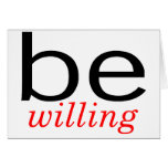 Be Willing Greeting Card