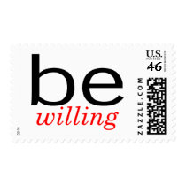 Be Willing postage by TeeZazzle Be Willing postage