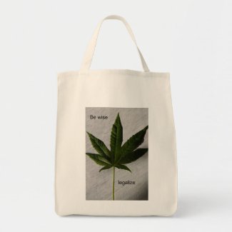Be wise ... legalize bag