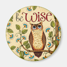 Be Wise Owl- Round Magnet