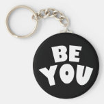 Be You Key Chains