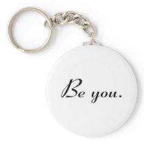Be You Key Chains
