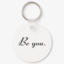 Be You keychains by AutismZazzle Be You keychains
