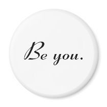 Be You Refrigerator Magnets
