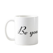 Be You Coffee Mug