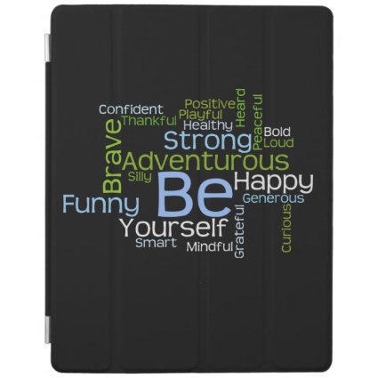 BE Yourself Inspirational Word Cloud iPad Cover