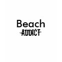Beach, Addict t-shirts by princessklb07 Beach, Addict t-shirts