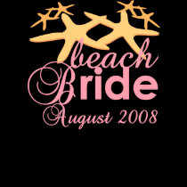 Beach Bride August 2008 t-shirts