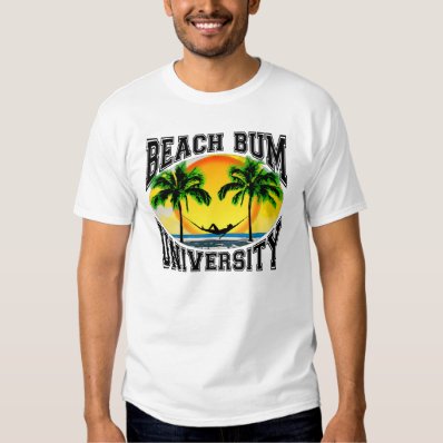 Beach Bum University T-shirts