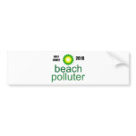 Beach Polluter - Gulf Coast 2010 Bumper Stickers