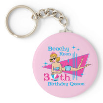 Beachy Keen 30th Birthday Key Chains
