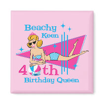Beachy Keen 40th Birthday Magnets