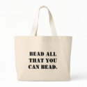 BEAD ALL THAT YOU CAN BEAD. bags by CarenSchwartz BEAD ALL THAT YOU CAN BEAD. bags