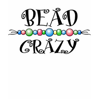 Bead Crazy shirt