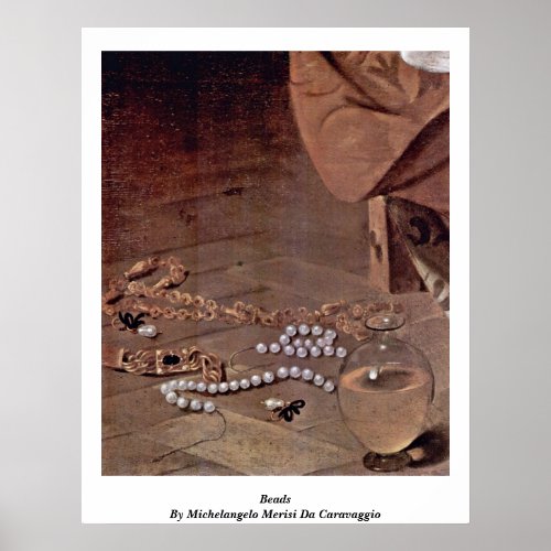 Beads By Michelangelo Merisi Da Caravaggio Posters