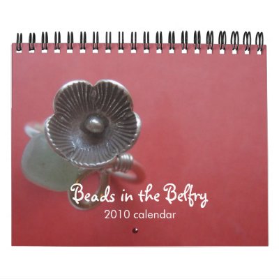 Beads in the Belfry, 2010 calendar by beadsinthebelfry