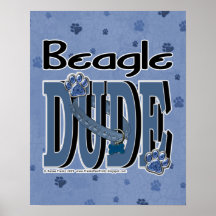 Beagle DUDE Posters