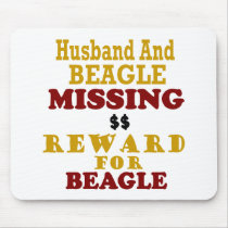 Beagle & Husband Missing Reward For Beagle Mousepad