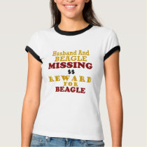 Beagle & Husband Missing Reward For Beagle t-shirts