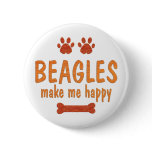 Beagles Make Me Happy Pin