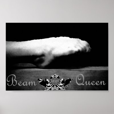 Beam Queen Poster by saritchie3