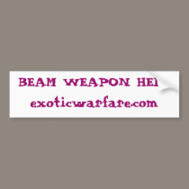 BEAM WEAPON HELL!exoticwarfare.com bumper stickers